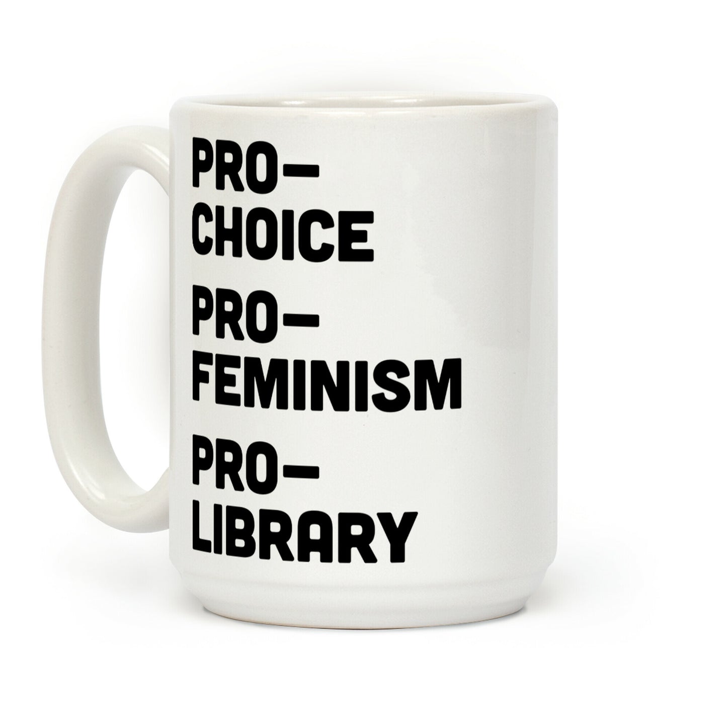 Pro-Choice Pro-Feminism Pro-Library Coffee Mug