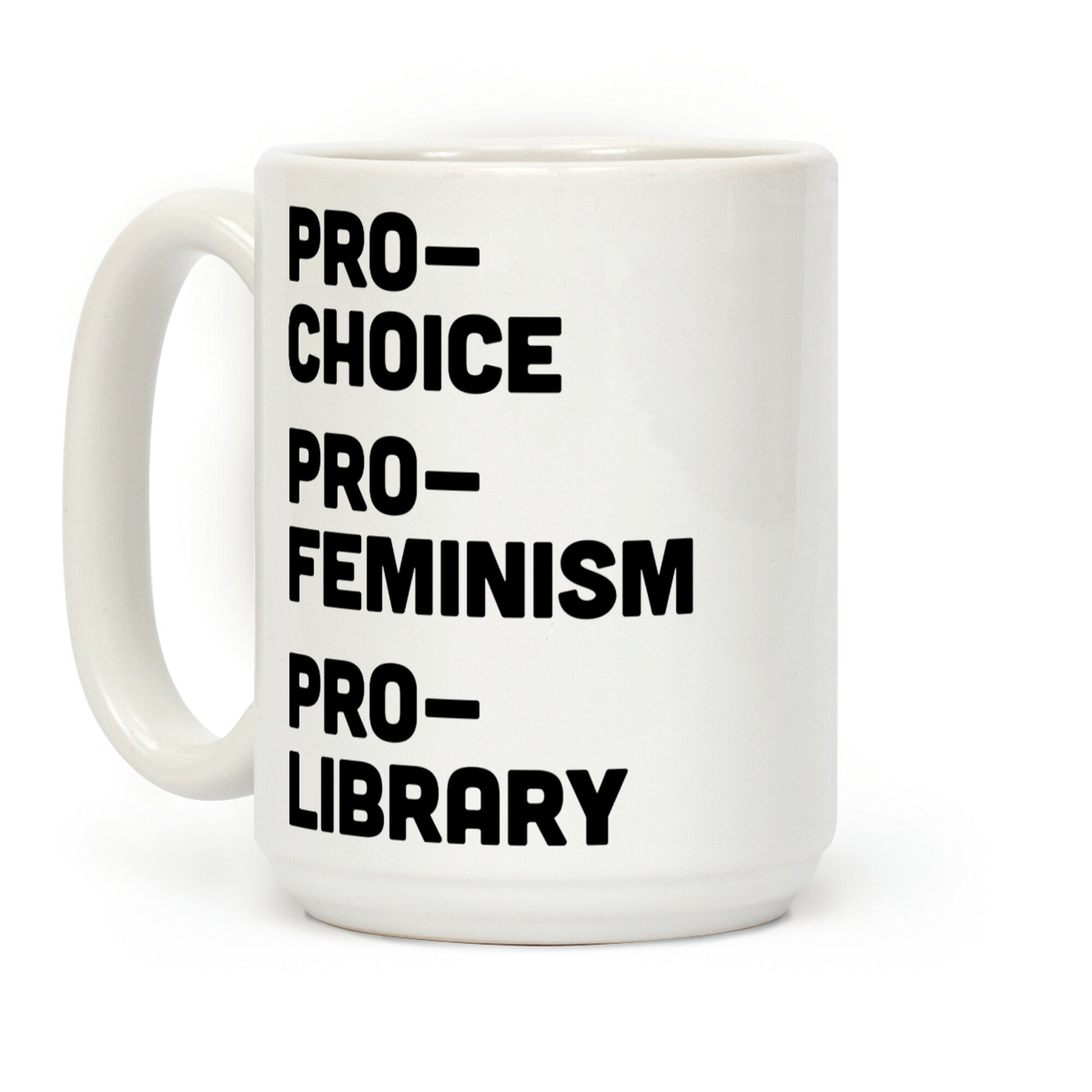 Pro-Choice Pro-Feminism Pro-Library Coffee Mug