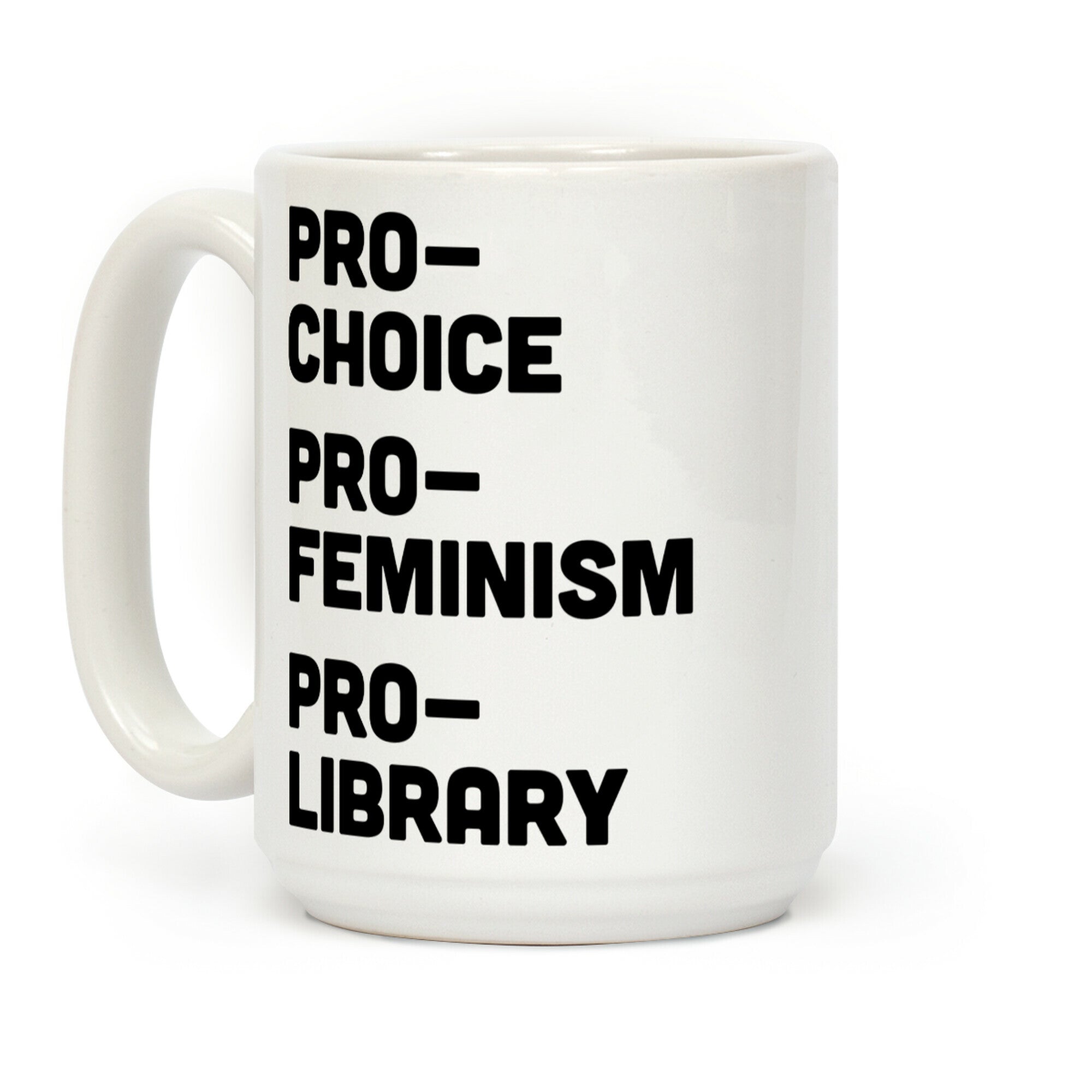 Pro-Choice Pro-Feminism Pro-Library Coffee Mug