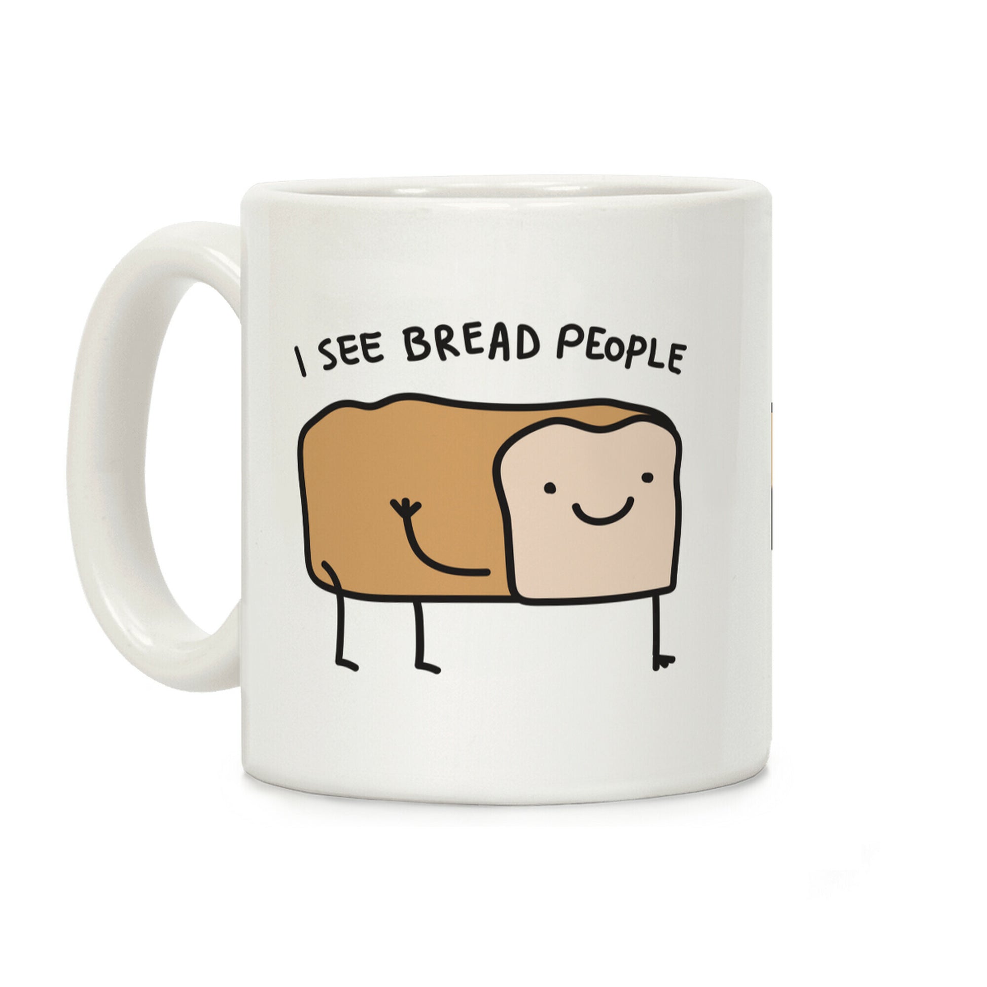 I See Bread People Coffee Mug