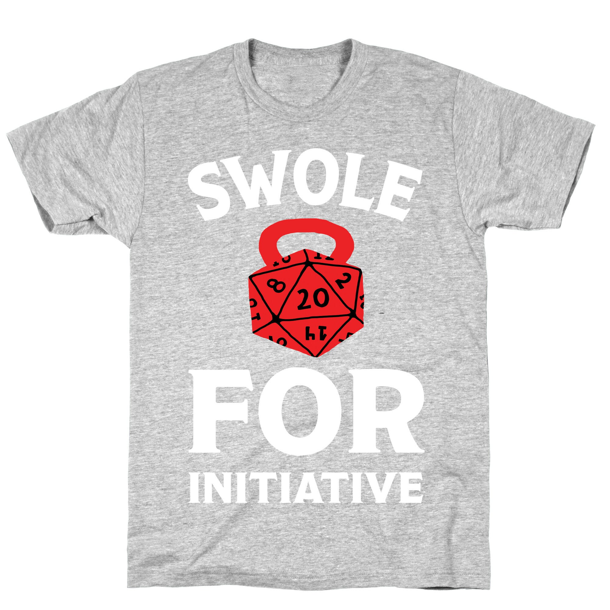 Swole For Initiative D20 T-Shirt