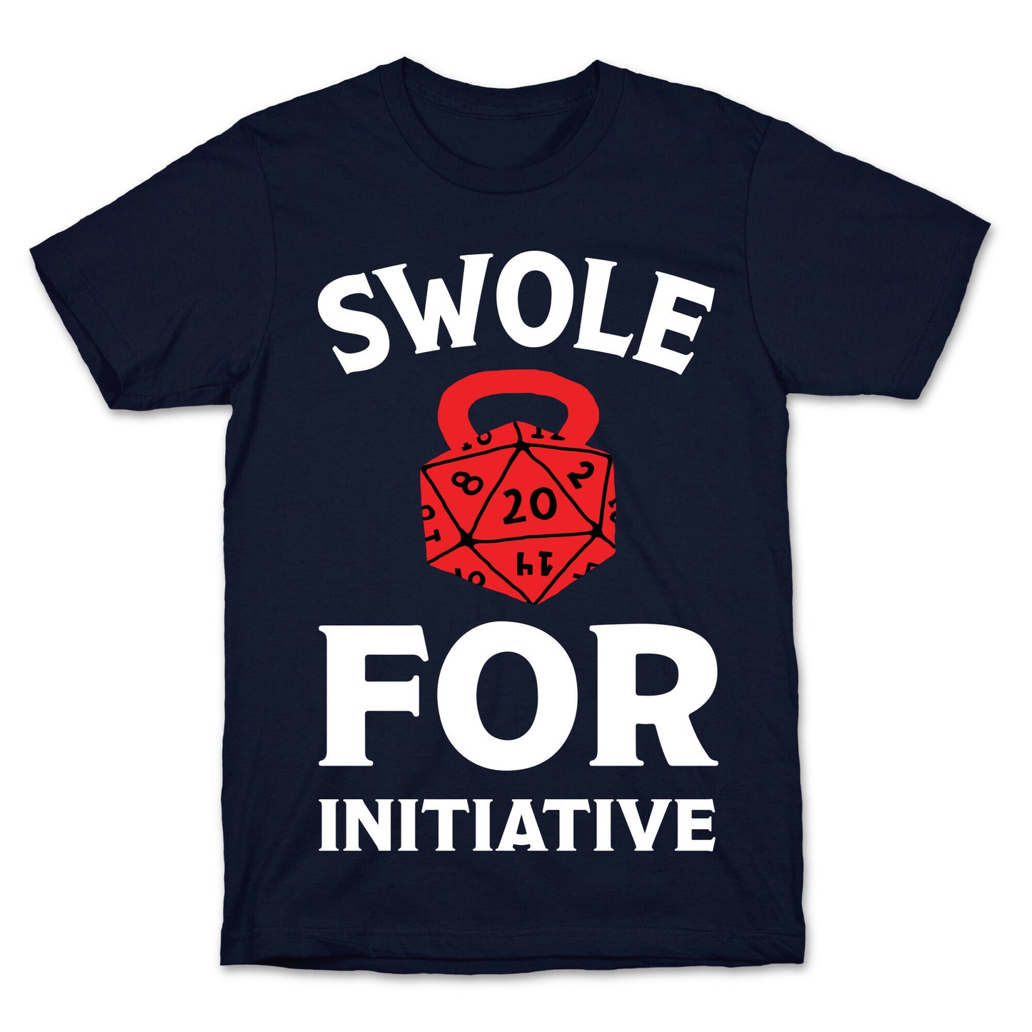 Swole For Initiative D20 T-Shirt