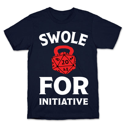 Swole For Initiative D20 T-Shirt