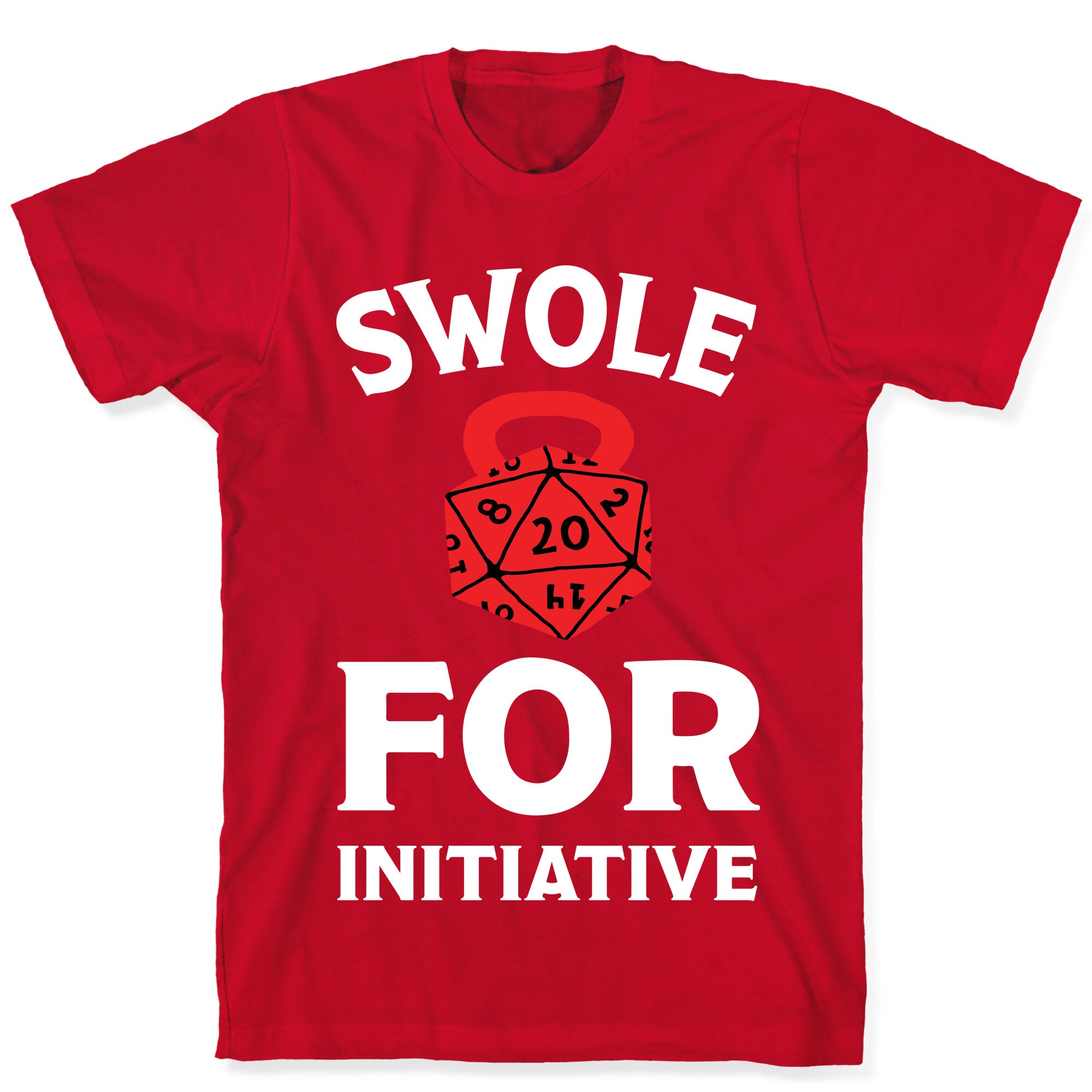 Swole For Initiative D20 T-Shirt