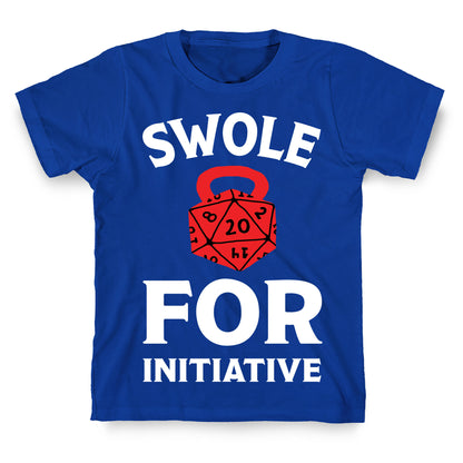 Swole For Initiative D20 T-Shirt