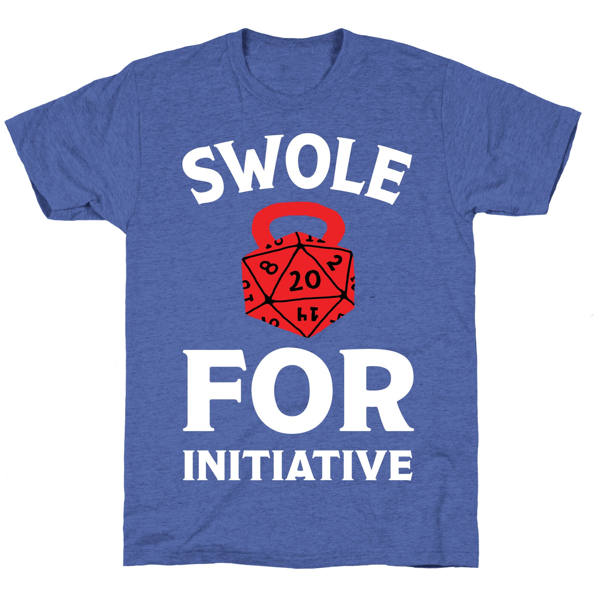 Swole For Initiative D20 Unisex Triblend Tee