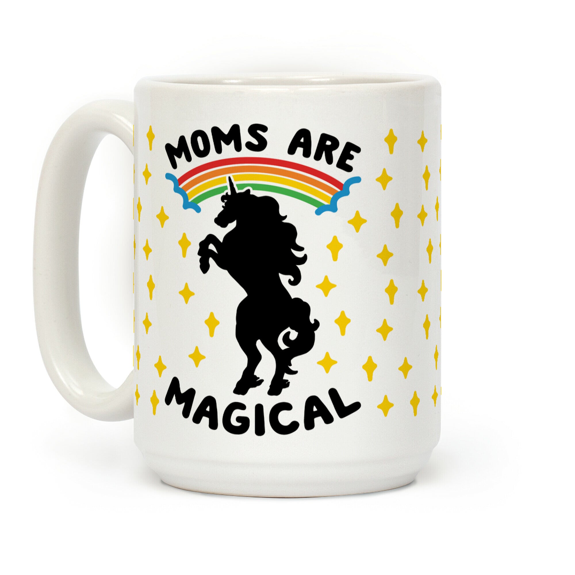 Moms Are Magical Coffee Mug