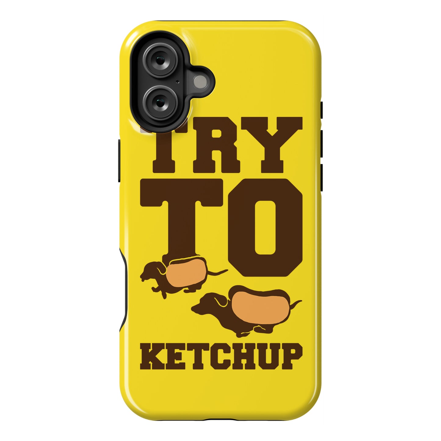 Try To Ketchup Dachshund Wiener Dogs Phone Case