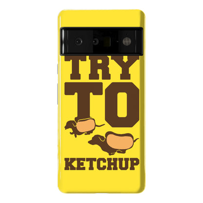 Try To Ketchup Dachshund Wiener Dogs Phone Case