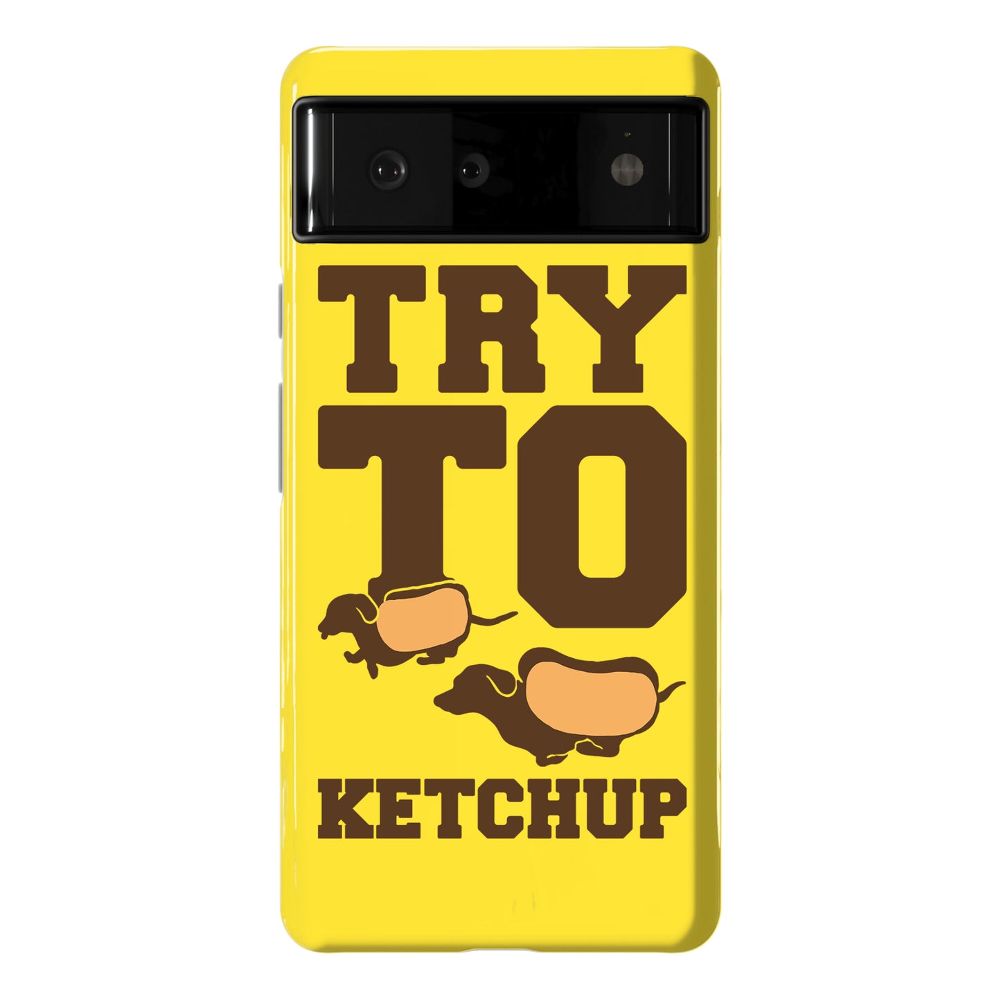 Try To Ketchup Dachshund Wiener Dogs Phone Case