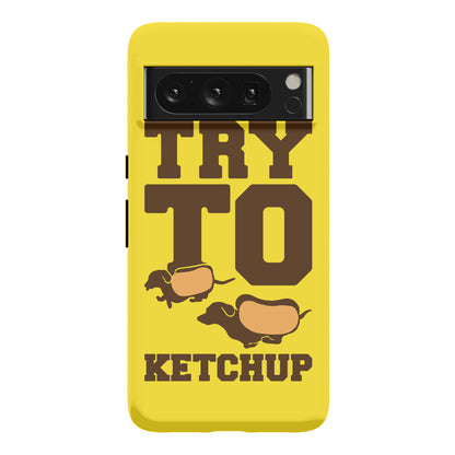 Try To Ketchup Dachshund Wiener Dogs Phone Case