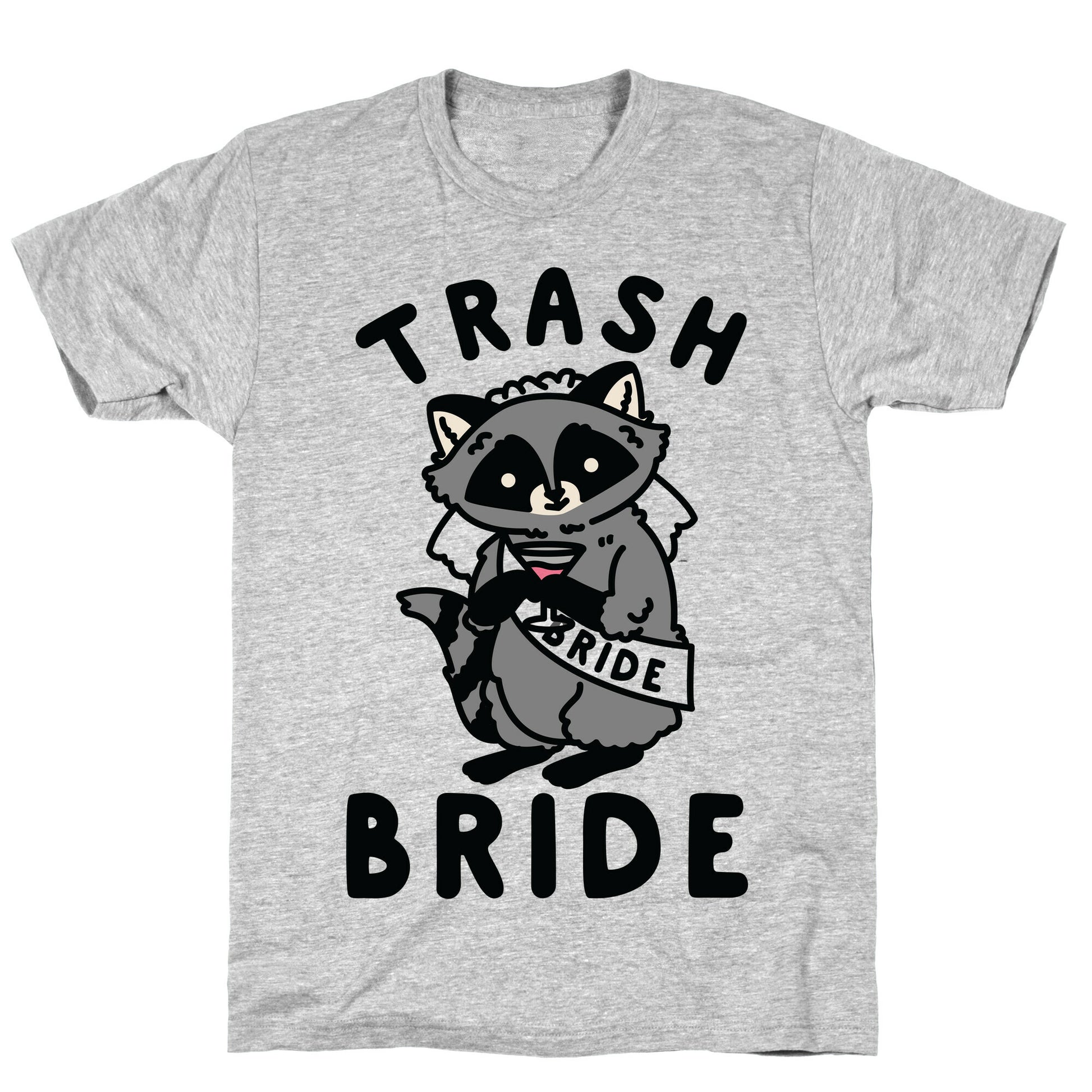 Trash Bride Raccoon Bachelorette Party T-Shirt