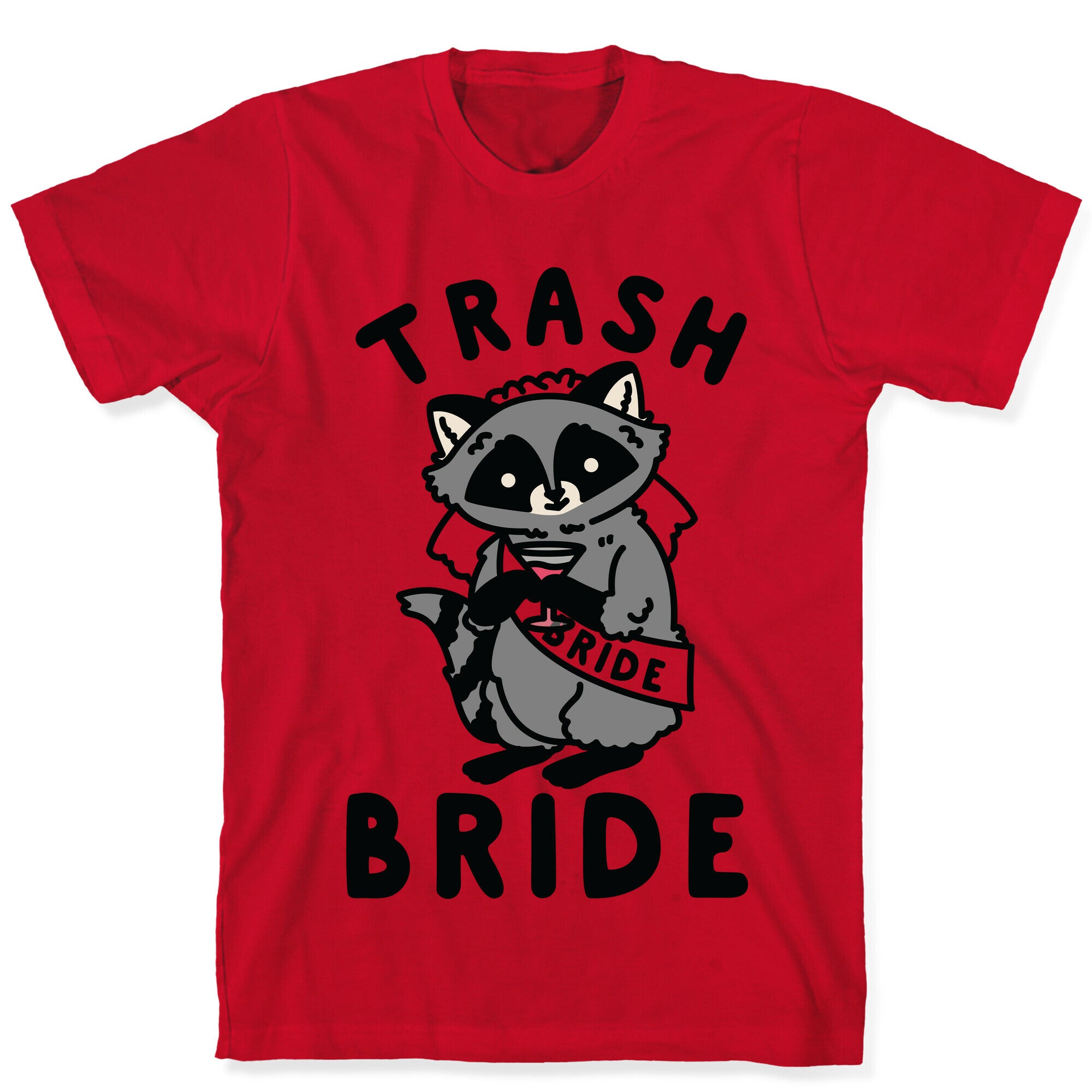Trash Bride Raccoon Bachelorette Party T-Shirt