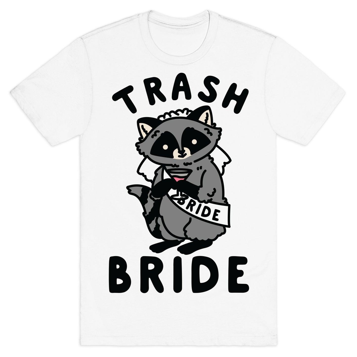 Trash Bride Raccoon Bachelorette Party T-Shirt