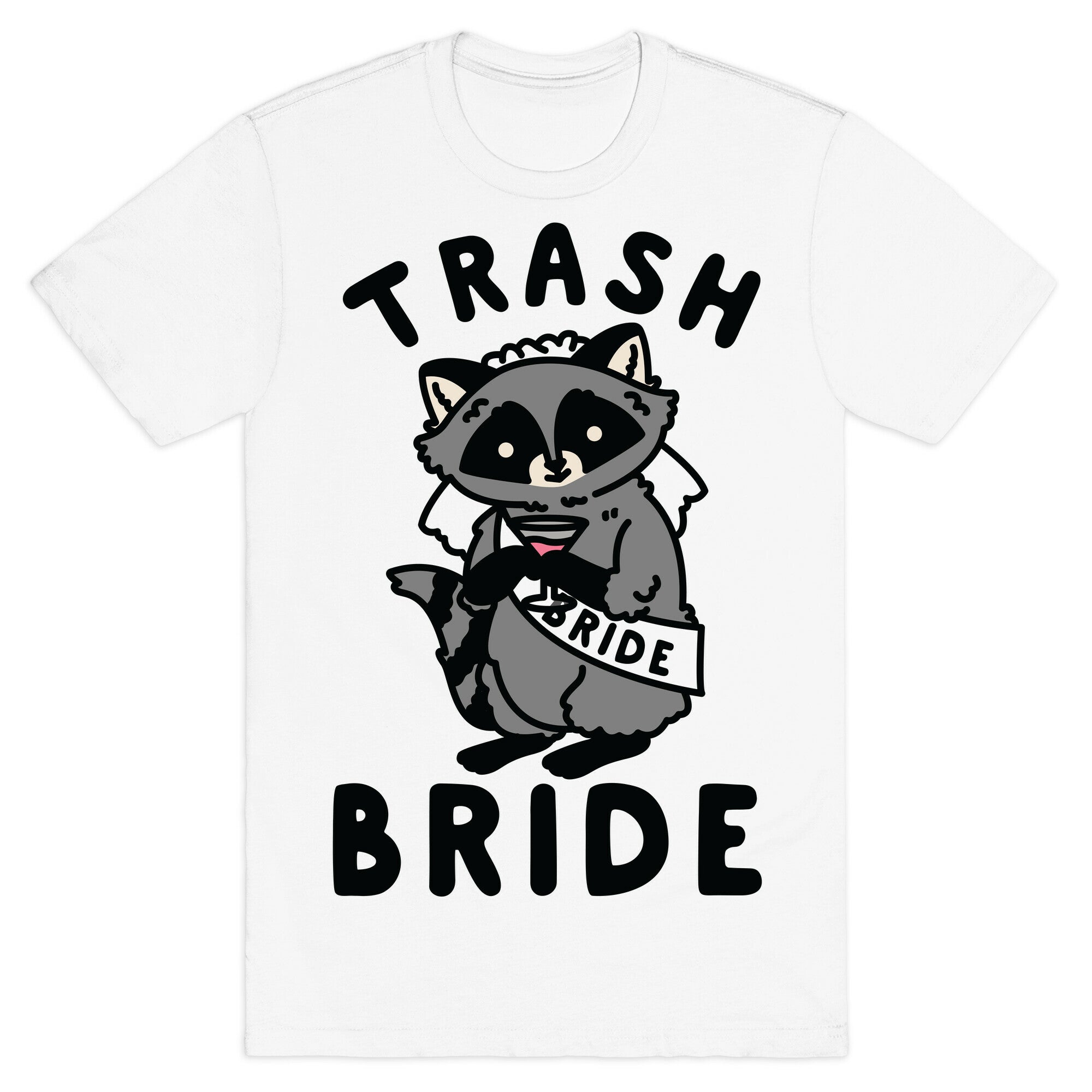 Trash Bride Raccoon Bachelorette Party T-Shirt