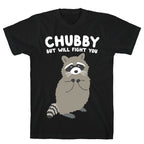 Chubby But I Will Fight You Raccoon T-Shirt