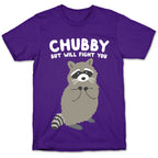 Chubby But I Will Fight You Raccoon T-Shirt