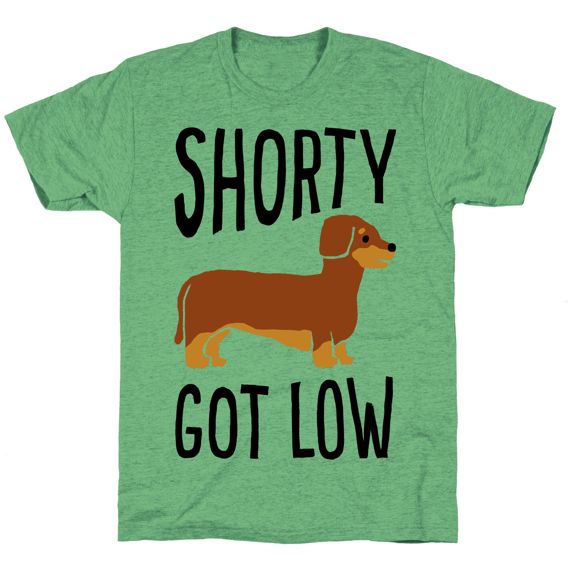 Shorty Got Low Dachshund Unisex Triblend Tee