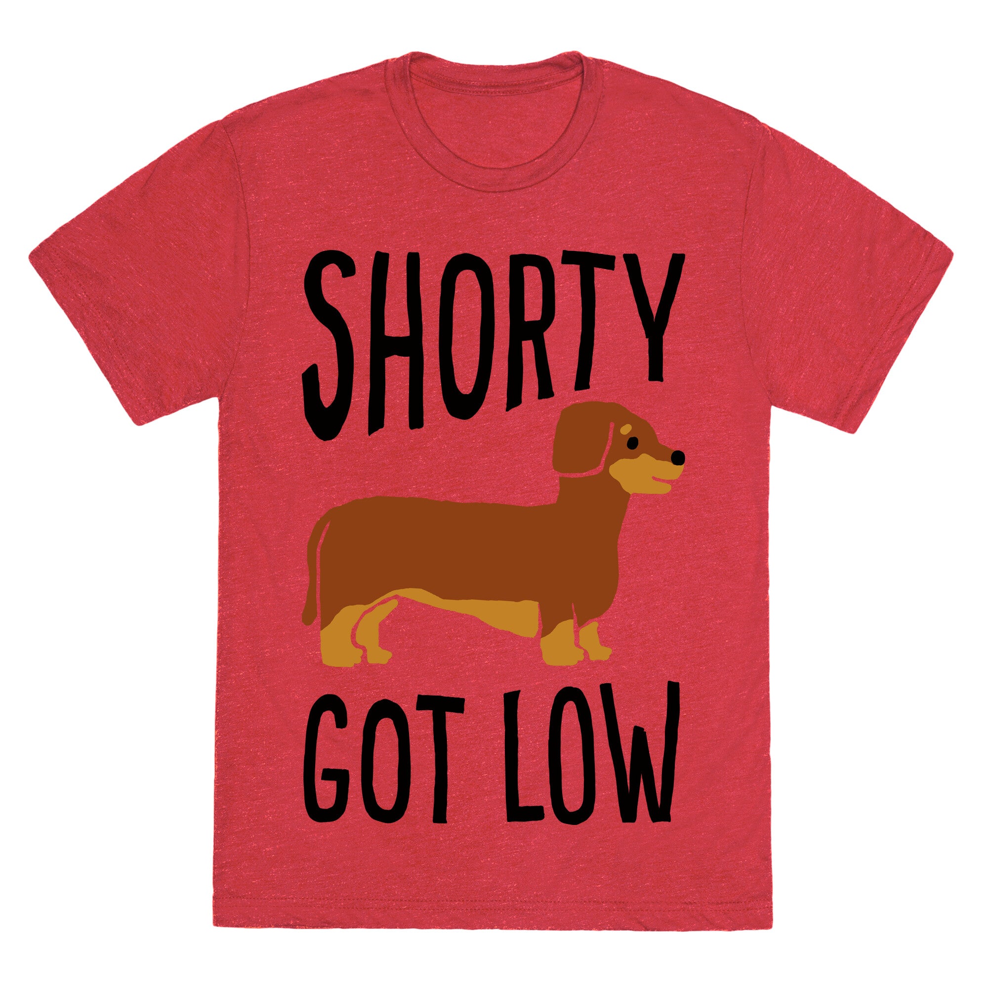 Shorty Got Low Dachshund Unisex Triblend Tee