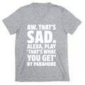 Aw That's Sad Alexa Play That's What You Get By Paramore Parody White Print V-Neck