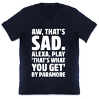 Aw That's Sad Alexa Play That's What You Get By Paramore Parody White Print V-Neck