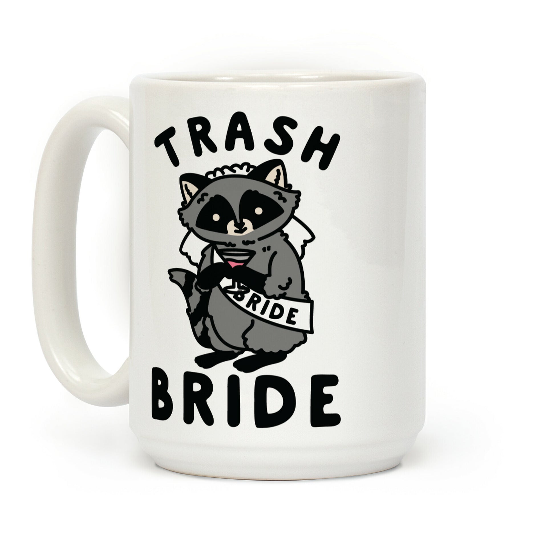 Trash Bride Raccoon Bachelorette Party Coffee Mug
