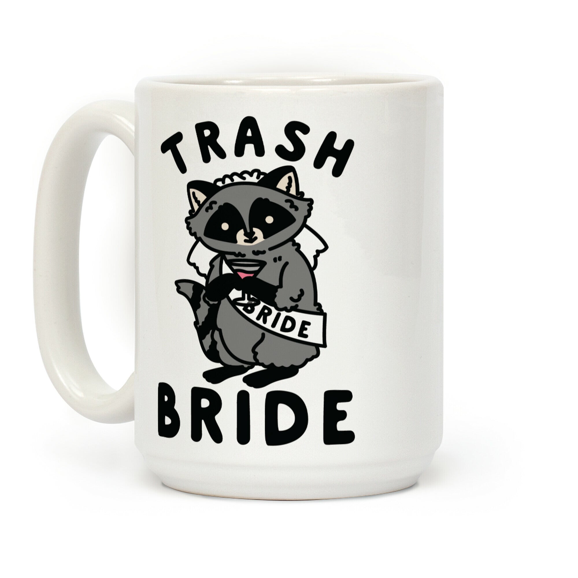Trash Bride Raccoon Bachelorette Party Coffee Mug