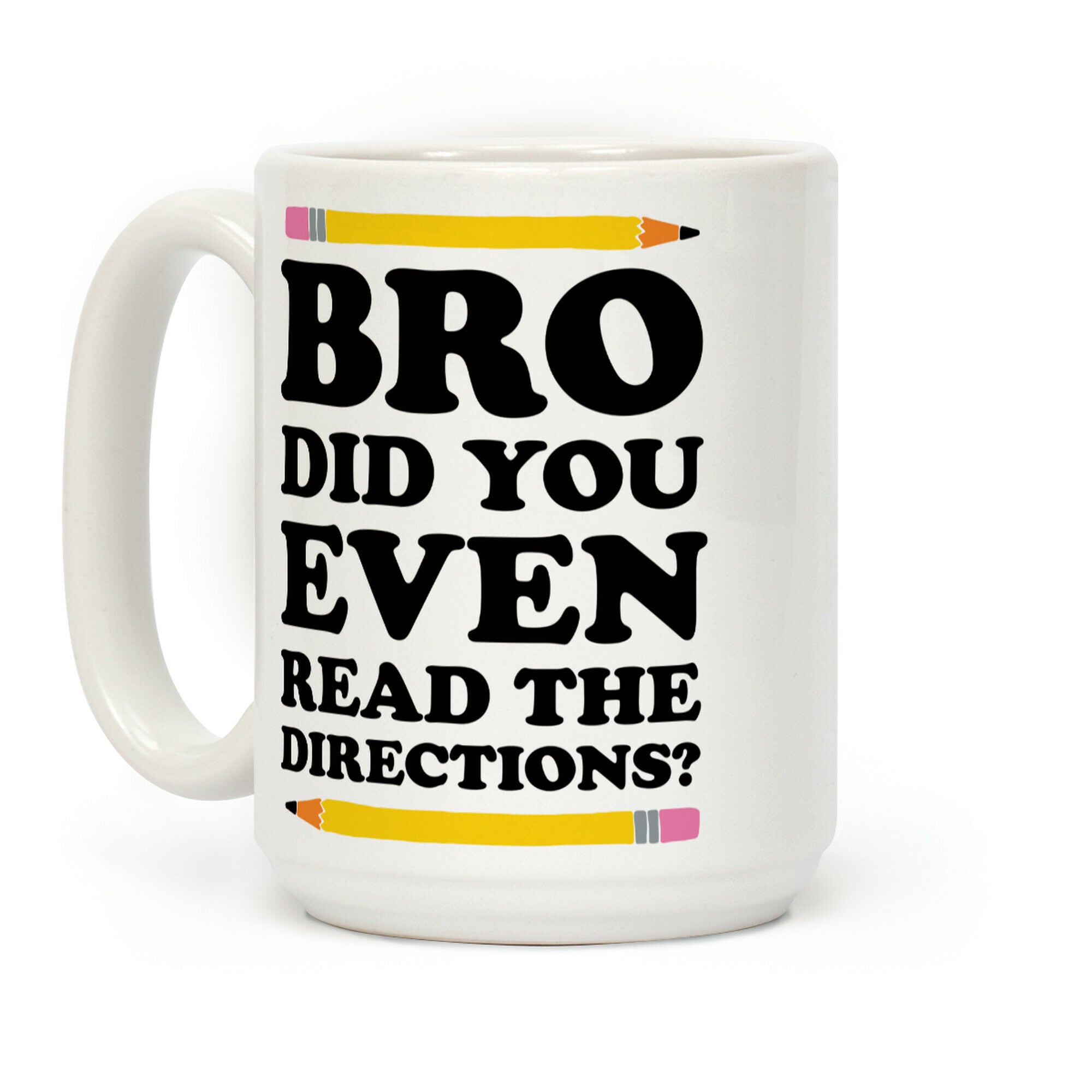 Bro Did You Even Read The Directions Teacher Coffee Mug