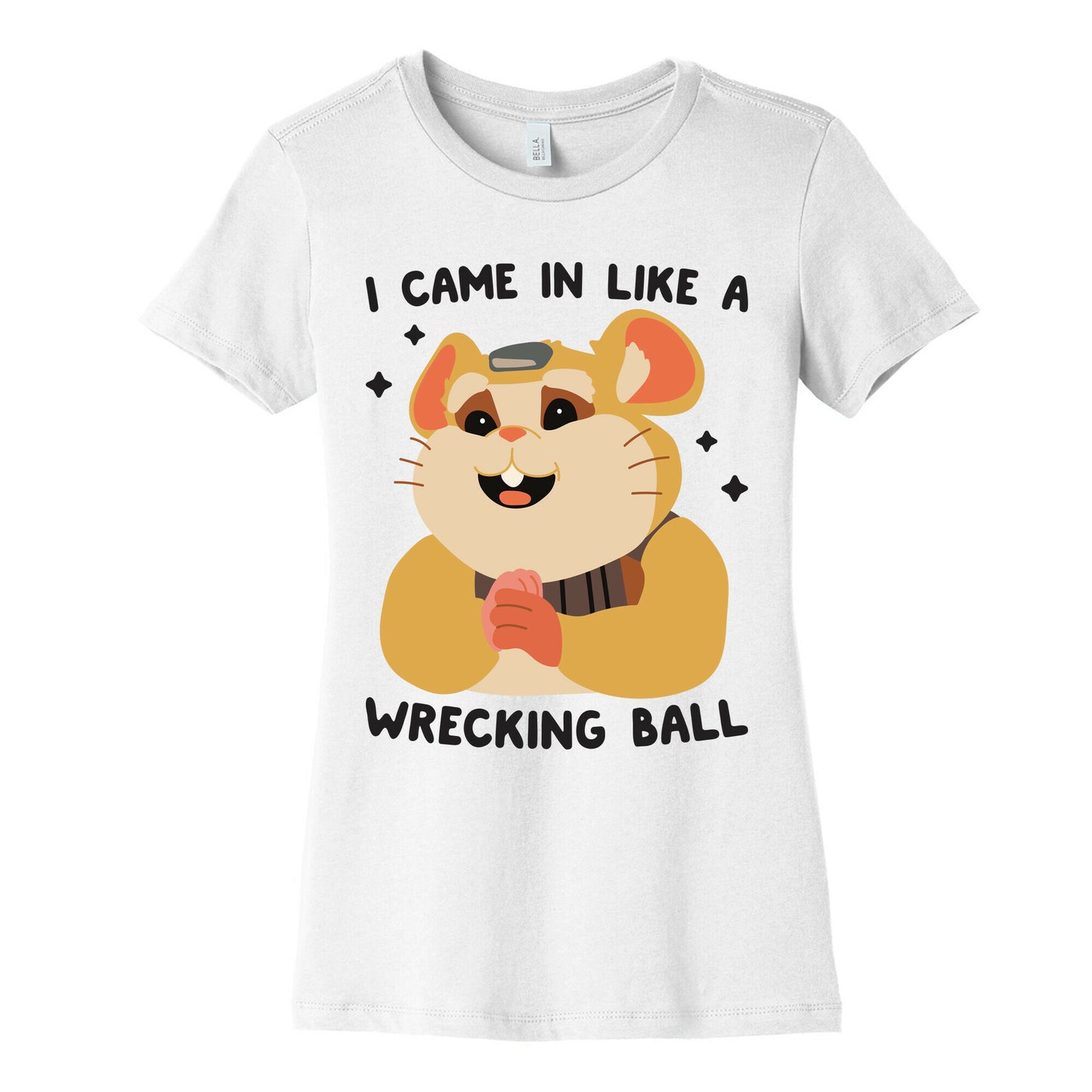 I Came In Like A Wrecking Ball Hammond Women's Cotton Tee