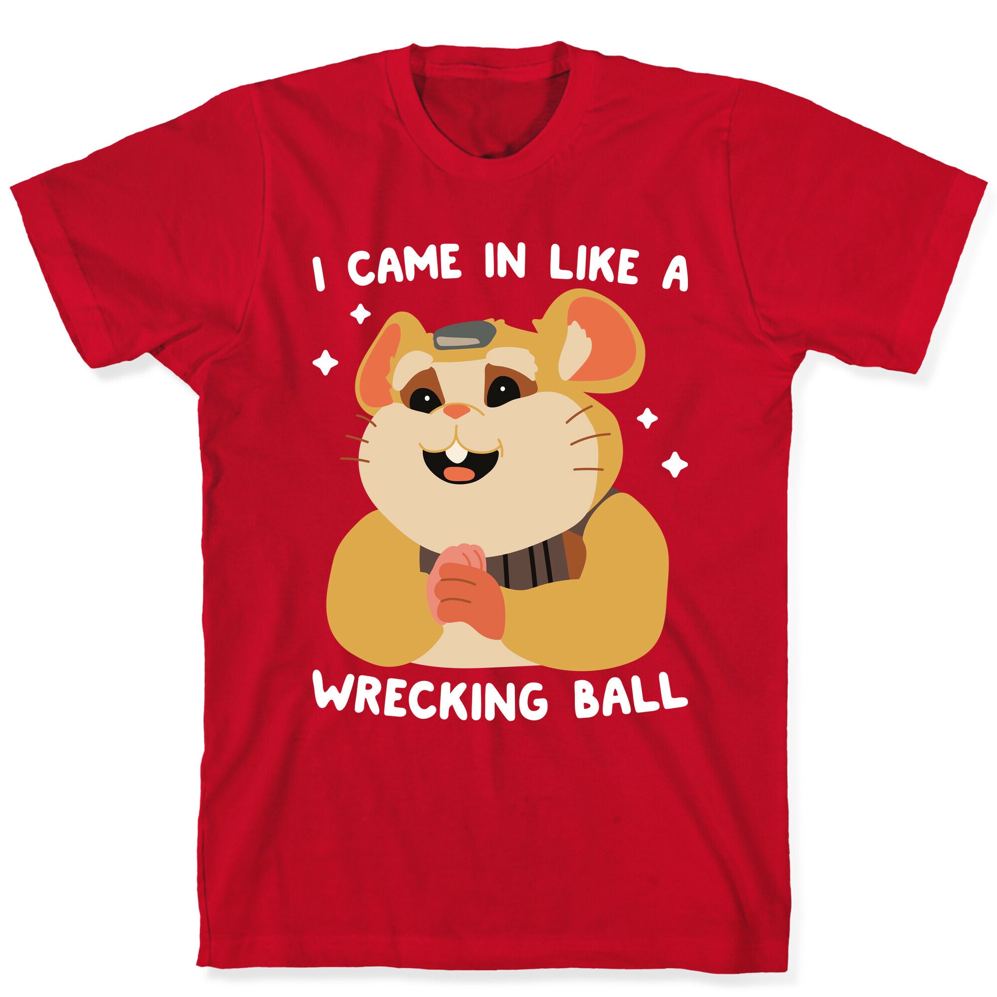 I Came In Like A Wrecking Ball Hammond T-Shirt