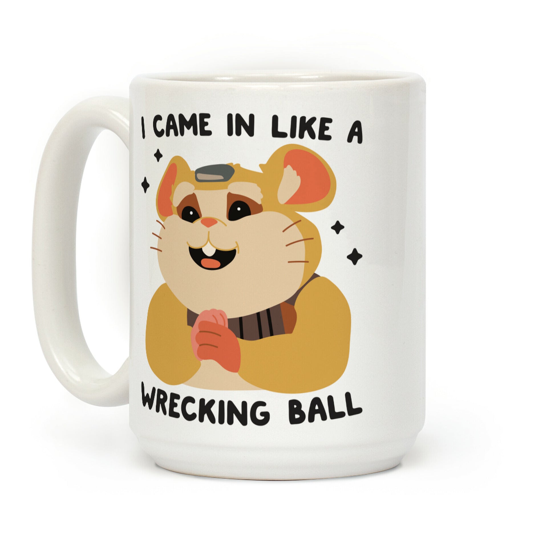 I Came In Like A Wrecking Ball Hammond Coffee Mug