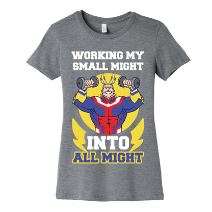Working My Small Might Into All Might - My Hero Academia Women's Cotton Tee