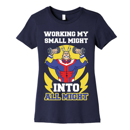 Working My Small Might Into All Might - My Hero Academia Women's Cotton Tee