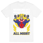 Working My Small Might Into All Might - My Hero Academia T-Shirt