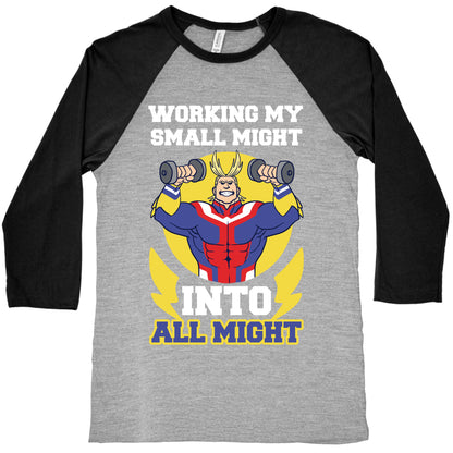 Working My Small Might Into All Might - My Hero Academia Baseball Tee