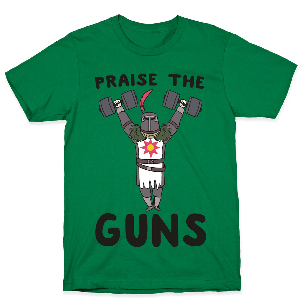Praise the Guns - Dark Souls T-Shirt