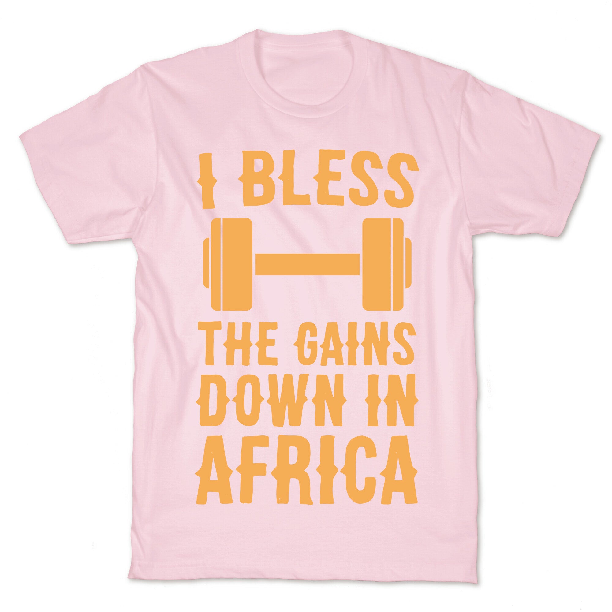 I Bless the Gains Down in Africa T-Shirt