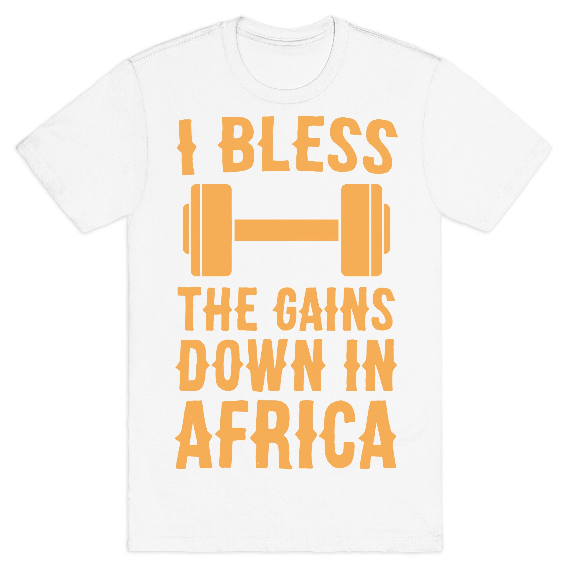 I Bless the Gains Down in Africa T-Shirt