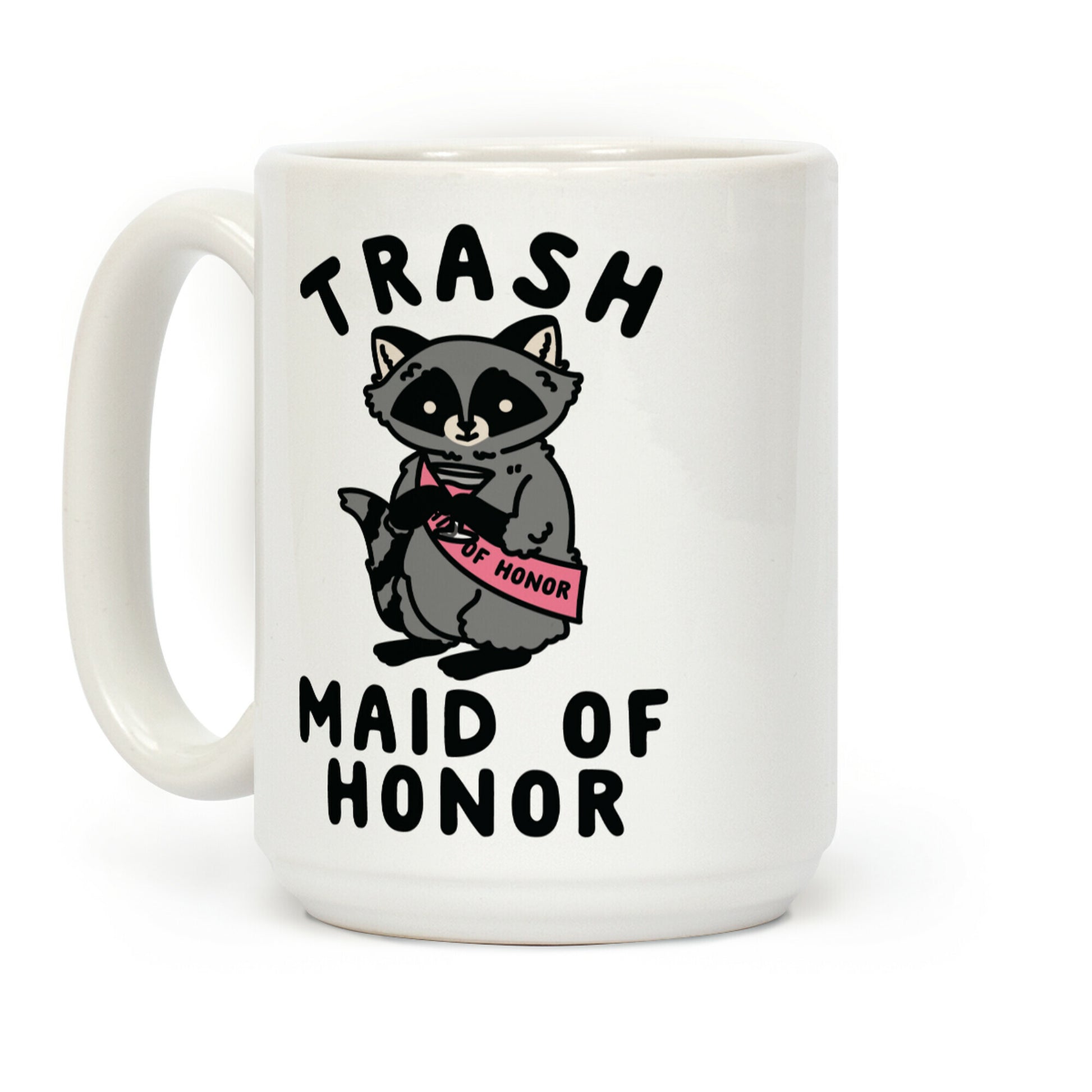 Trash Maid of Honor Raccoon Bachelorette Party Coffee Mug