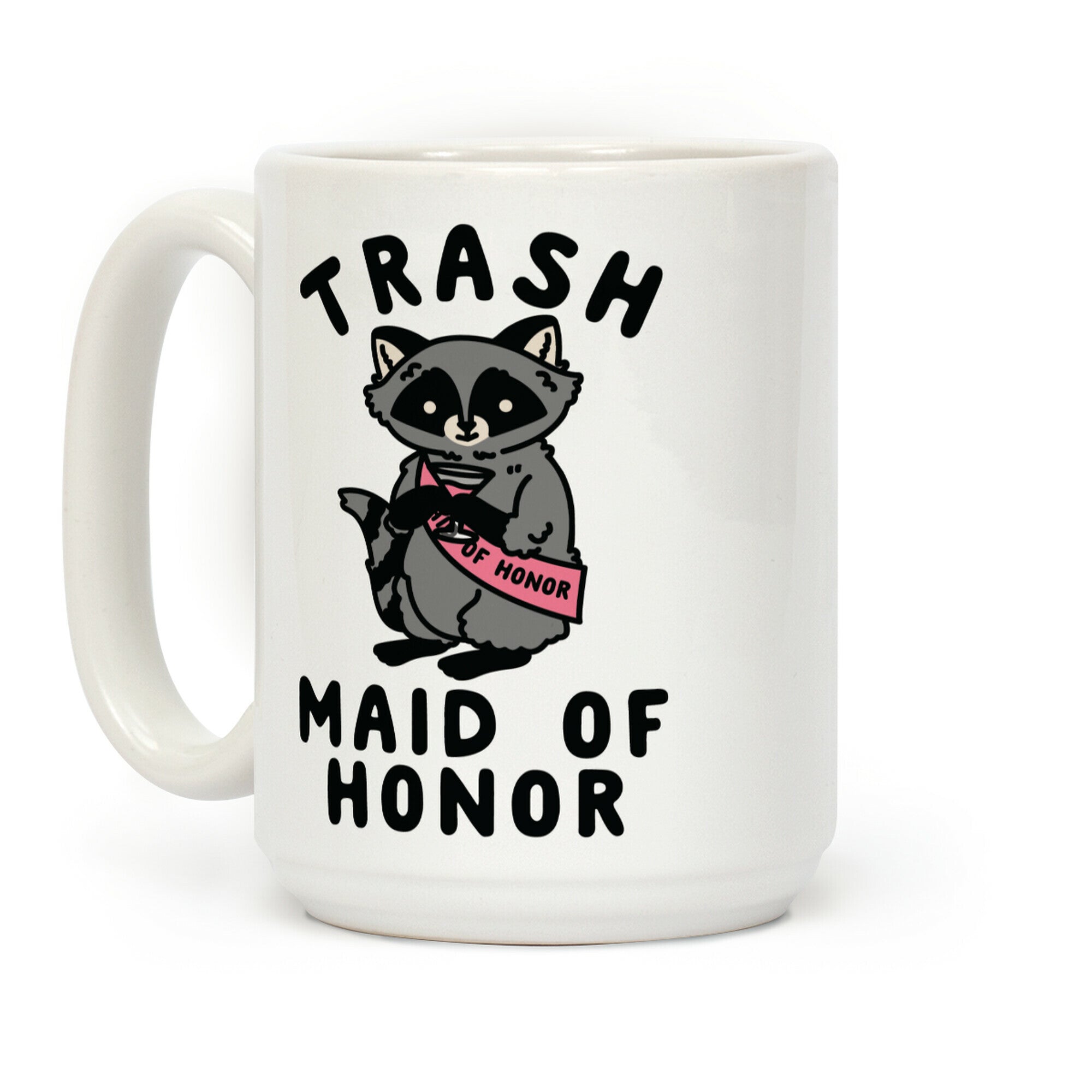 Trash Maid of Honor Raccoon Bachelorette Party Coffee Mug