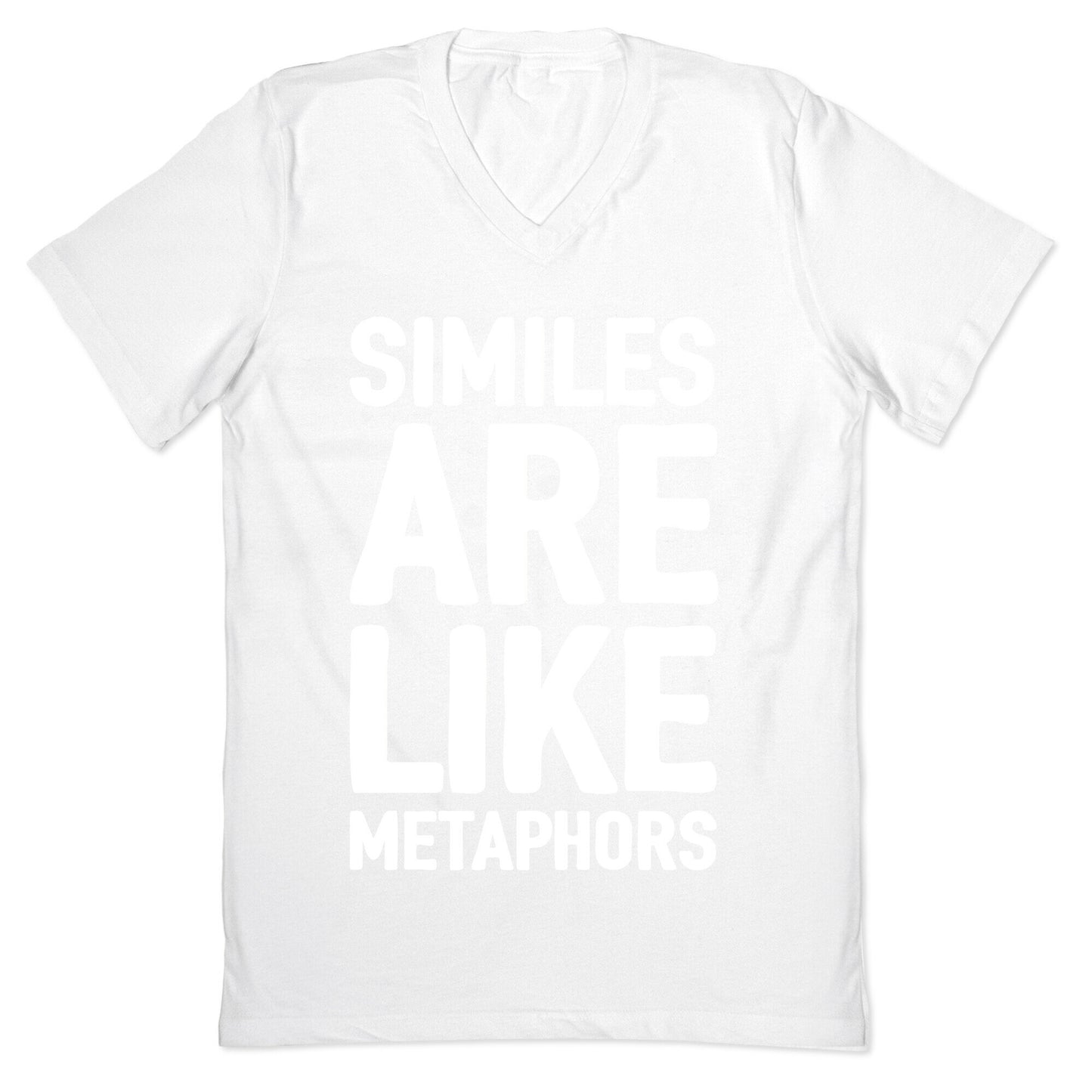 Similes Are Like Metaphors V-Neck