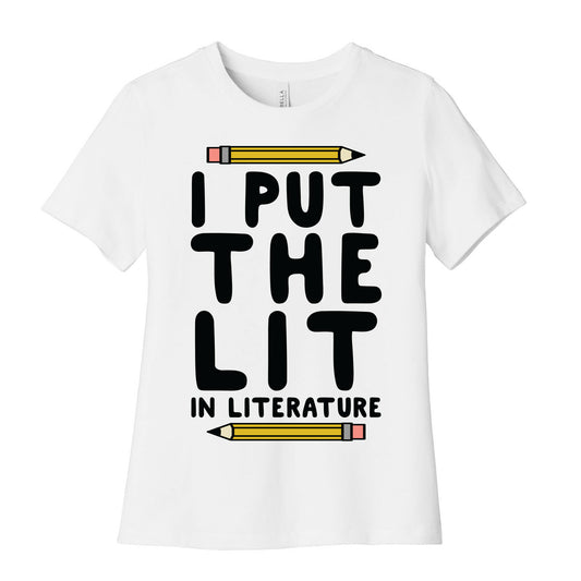 I Put The Lit In Literature Teacher Women's Cotton Tee