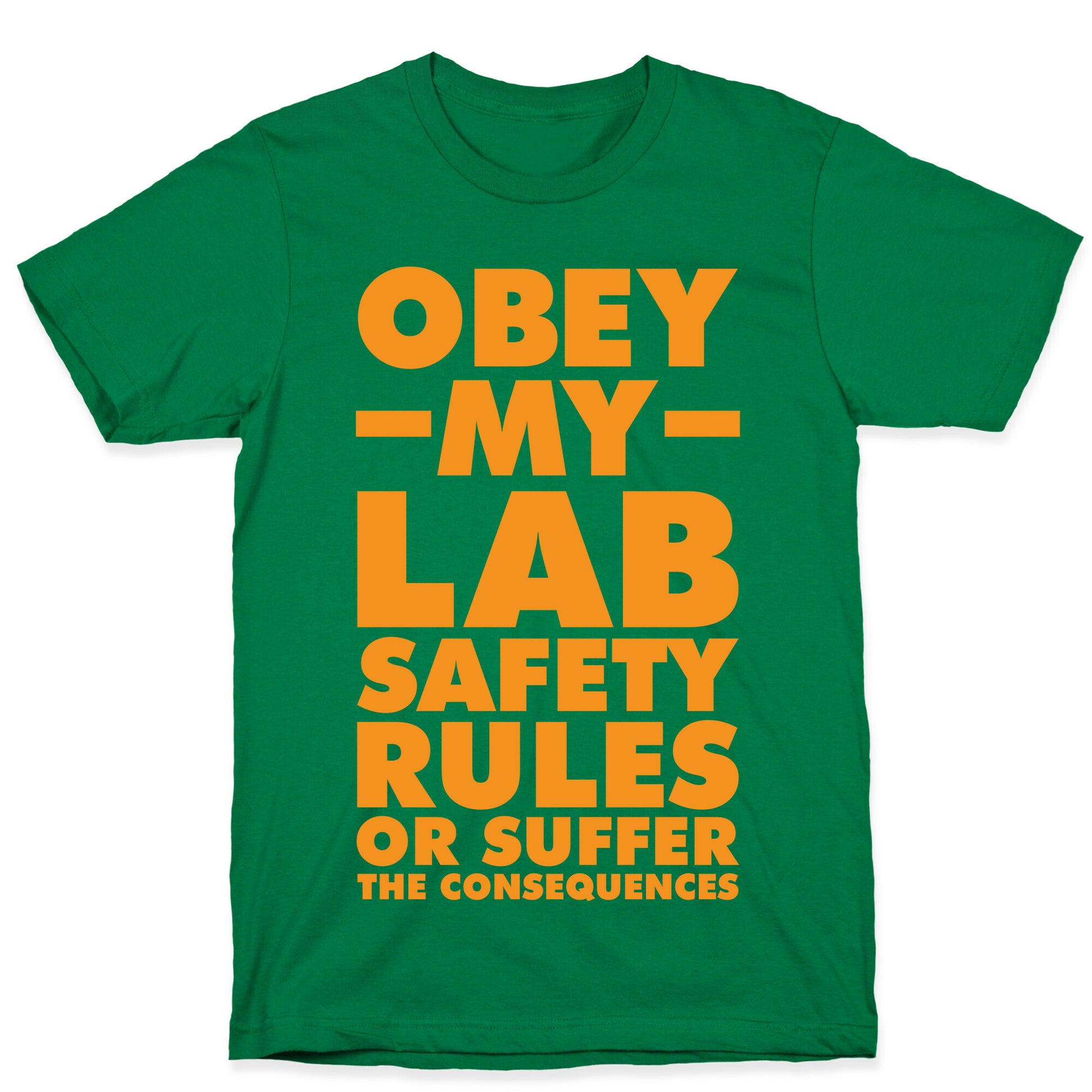 Obey My Lab Safety Rules or Suffer the Consequences Science Teacher T-Shirt