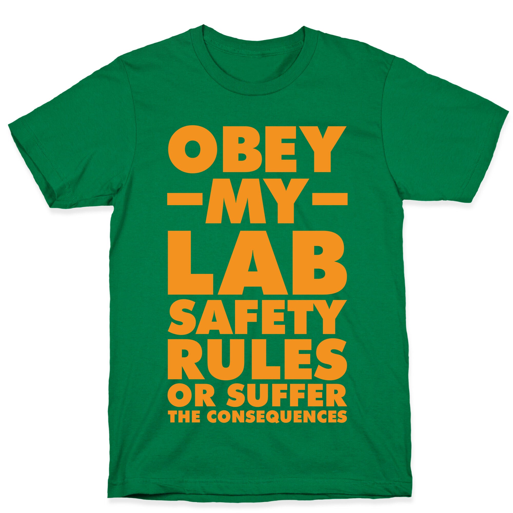 Obey My Lab Safety Rules or Suffer the Consequences Science Teacher T-Shirt