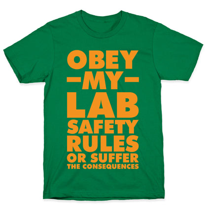 Obey My Lab Safety Rules or Suffer the Consequences Science Teacher T-Shirt