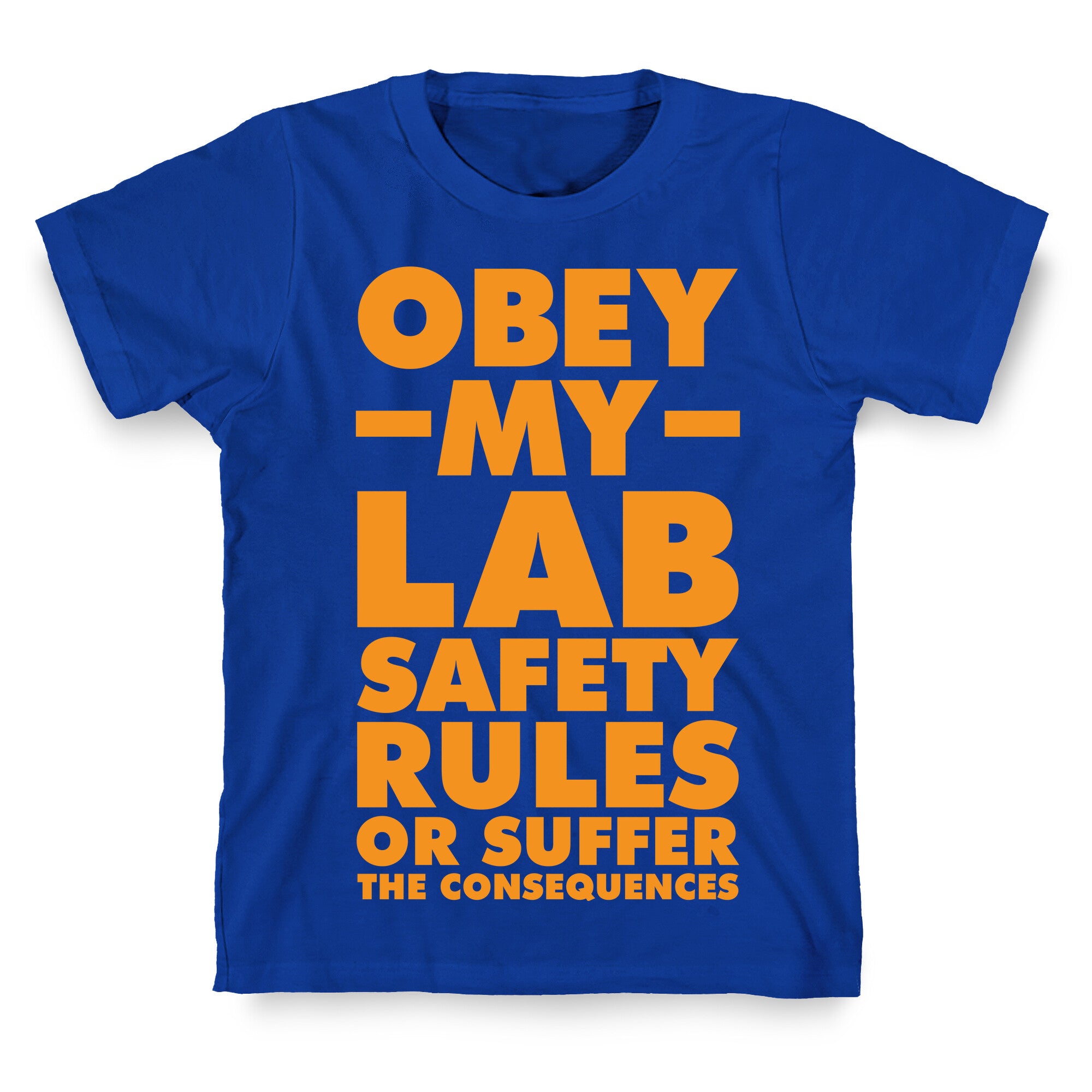 Obey My Lab Safety Rules or Suffer the Consequences Science Teacher T-Shirt