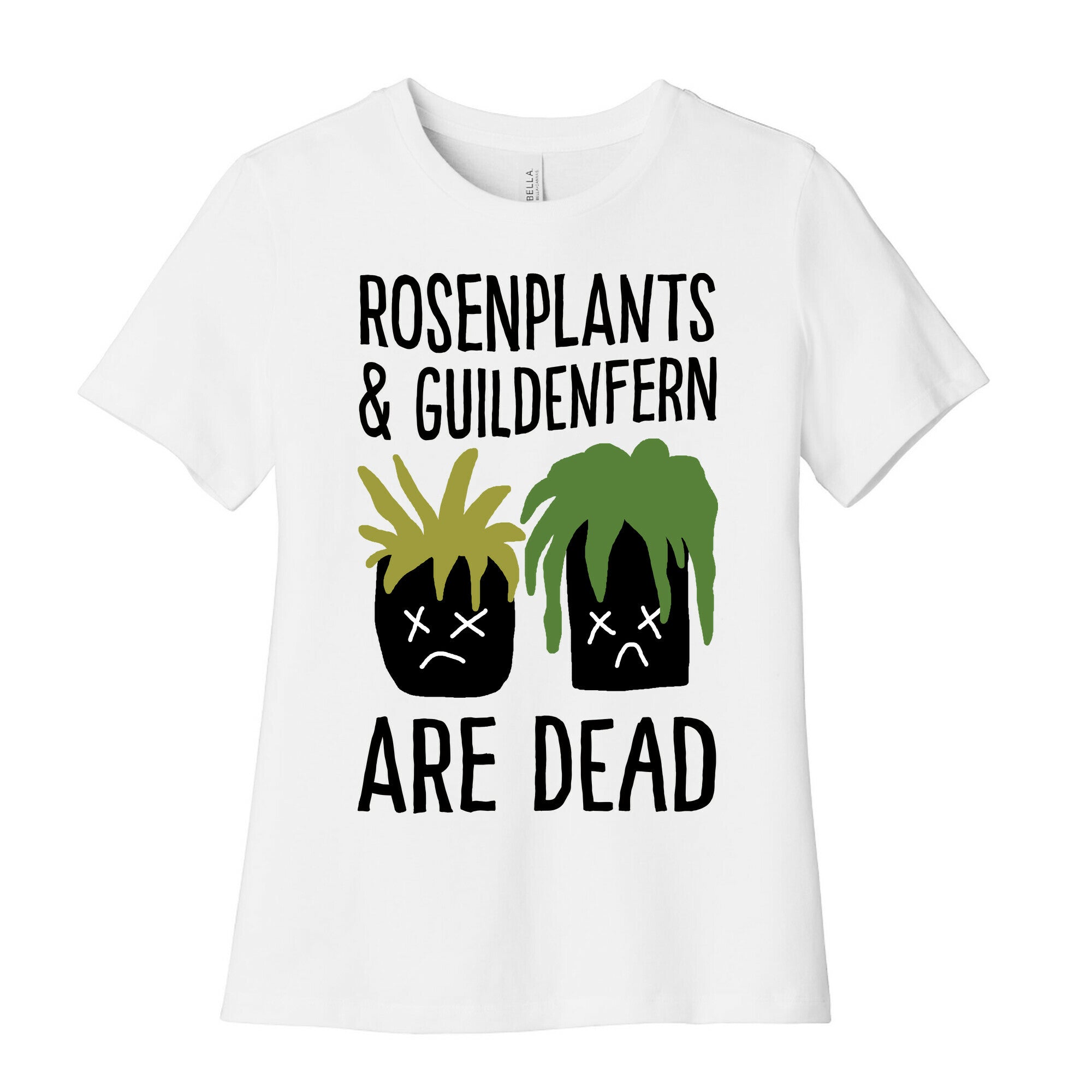 Rosenplants And Guildenfern Are Dead Women's Cotton Tee