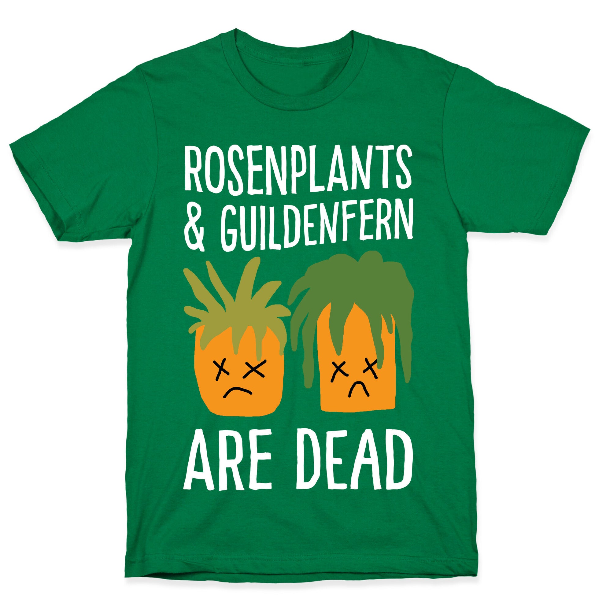 Rosenplants And Guildenfern Are Dead T-Shirt