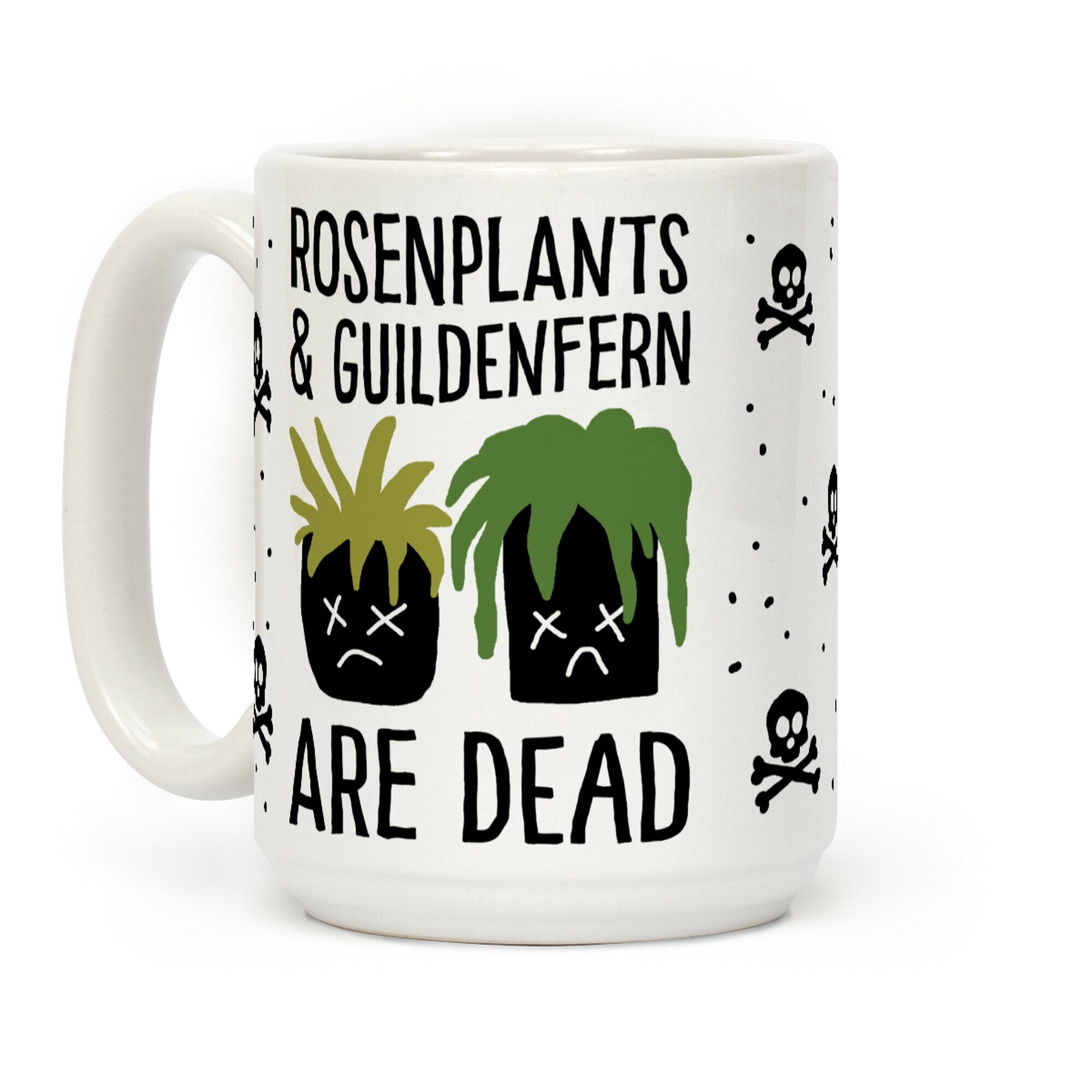 Rosenplants And Guildenfern Are Dead Coffee Mug