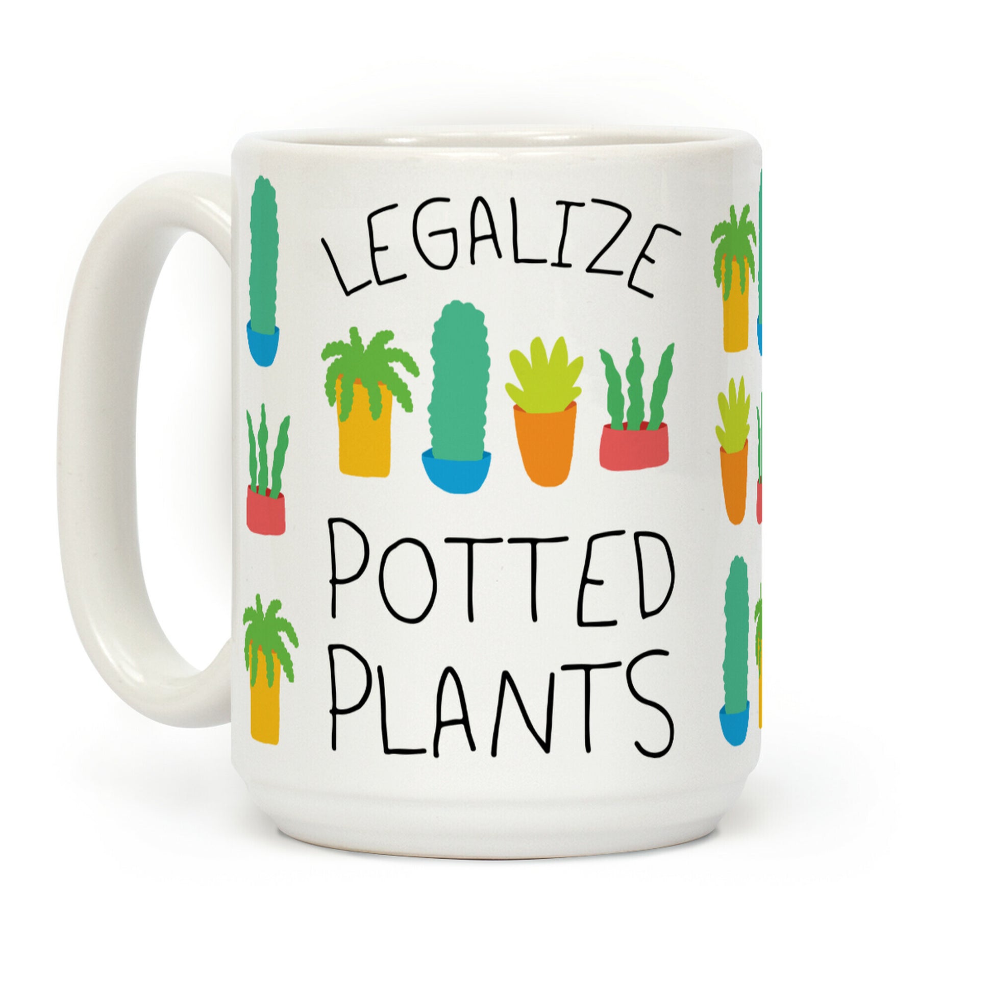 Legalize Potted Plants Coffee Mug